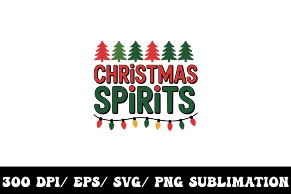 Christmas Spirits T-shirt Graphic: Graphics & T-Shirt Designs