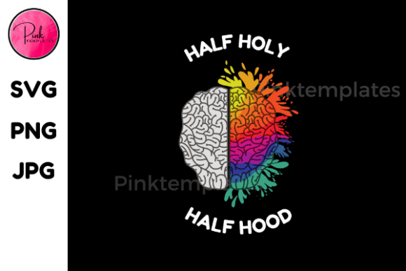 Half Holy Half Hood Shirt Graphics for T-Shirt Designs