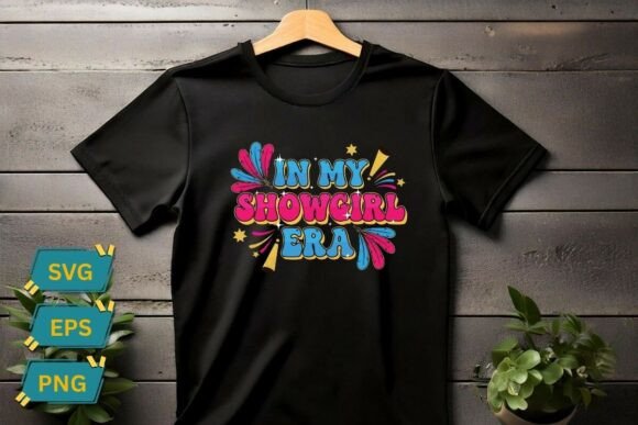 In My Showgirl Era: Groovy Graphics for T-Shirt Designs