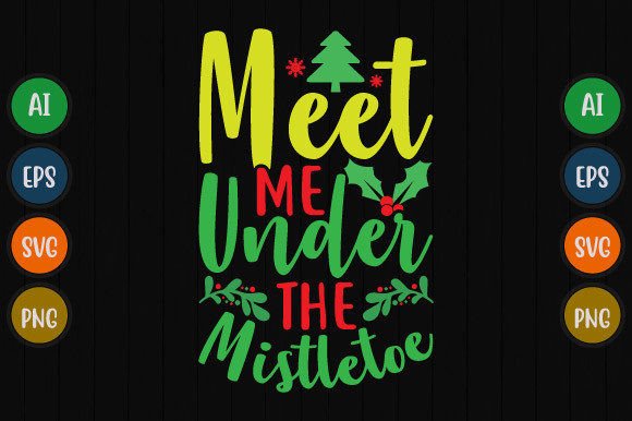 Meet Me Under the Mistletoe Graphics for T-Shirt Designs