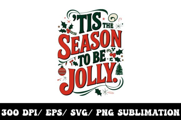 Tis the Season Graphics for T-Shirt Designs